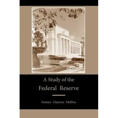 A Study of the Federal Reserve