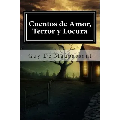 Cuentos de Amor, Terror y Locura