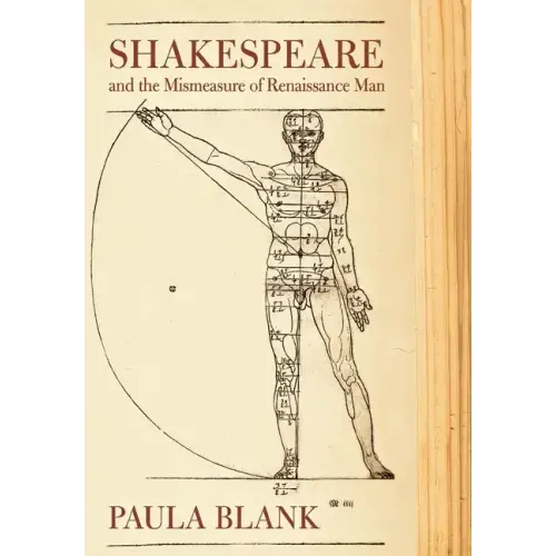 Shakespeare and the Mismeasure of Renaissance Man: