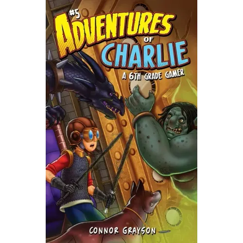 Adventures of Charlie: A 6th Grade Gamer #5