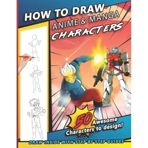 How To Draw Anime & Manga Characters: A Step by Step Drawing Book For Young Artists, kids, and teens