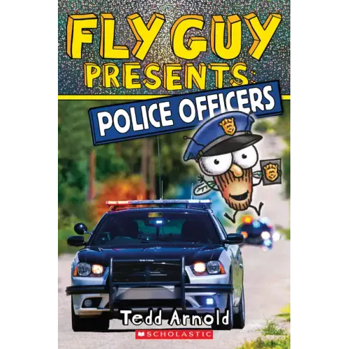 Fly Guy Presents: Police Officers (Scholastic Reader, Level 2): Volume 11