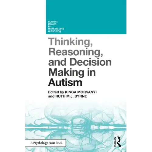 Thinking, Reasoning, and Decision Making in Autism