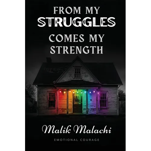 From My Struggles Comes My Strength