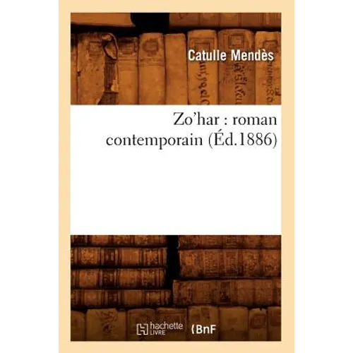 Zo'har: Roman Contemporain (Éd.1886)