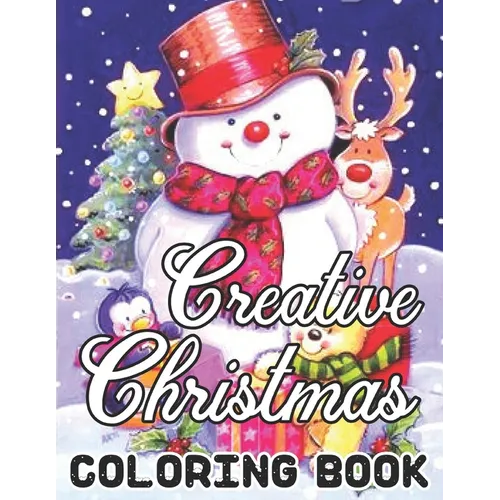 Creative Christmas Coloring Book: Christmas, Santa's Designs: Adult Coloring Book (Stress Relieving Coloring Pages, Coloring Book for Relaxation)