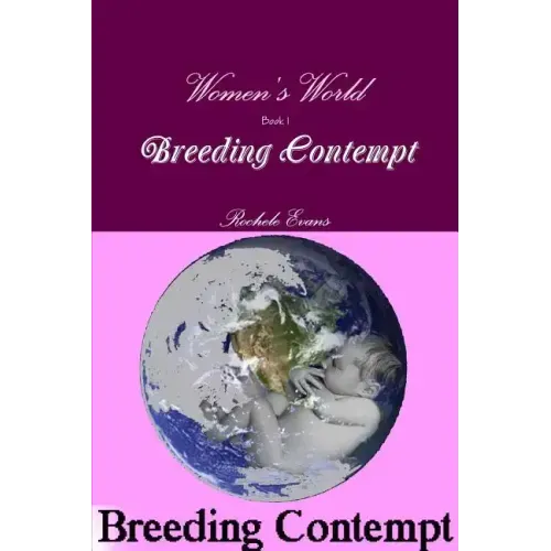 Women's World - Book 1- Breeding Contempt
