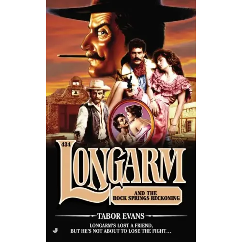 Longarm #434: Longarm and the Rock Springs Reckoning