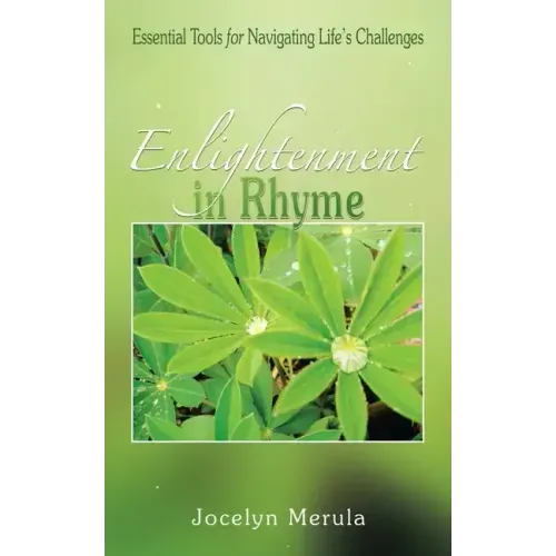 Enlightenment in Rhyme: Essential Tools for Navigating Life's Challenges