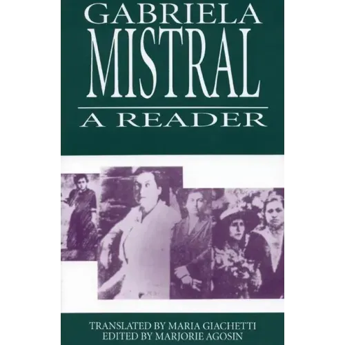 Gabriela Mistral: A Reader