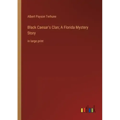 Black Caesar's Clan; A Florida Mystery Story: in large print