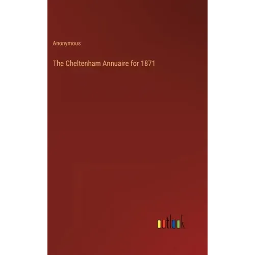 The Cheltenham Annuaire for 1871