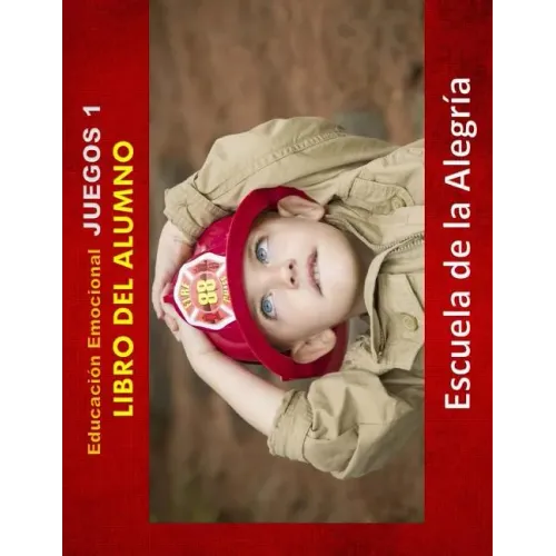 Educacion Emocional - Juegos 1 - Libro del alumno: Educamos para la VIDA
