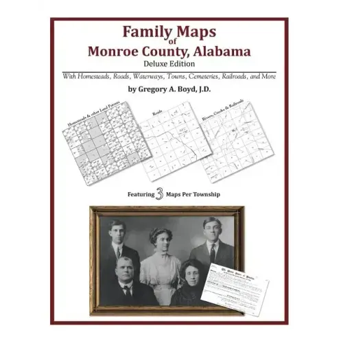 Family Maps of Monroe County, Alabama, Deluxe Edition