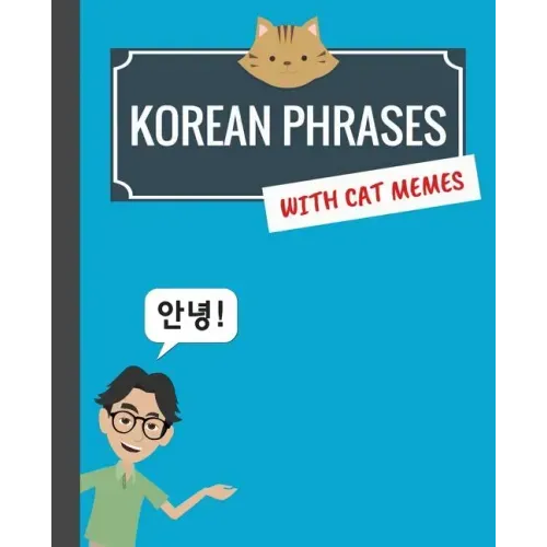Korean Phrases with Cat Memes: Korean Phrasebook for Travelers and Beginners
