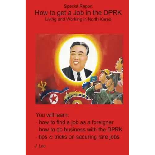 How to get a Job in the DPRK: Living and Working in North Korea