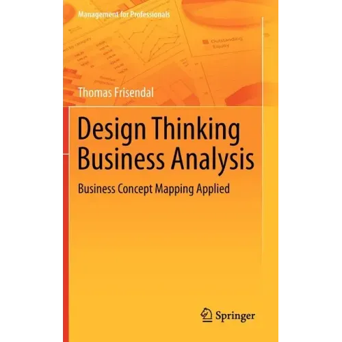 Design Thinking Business Analysis: Business Concept Mapping Applied
