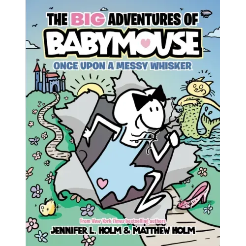The Big Adventures of Babymouse: Once Upon a Messy Whisker (Book 1): (A Graphic Novel)