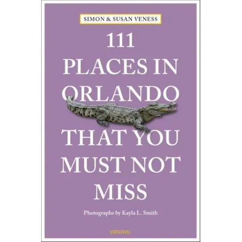 111 Places in Orlando That You Must Not Miss