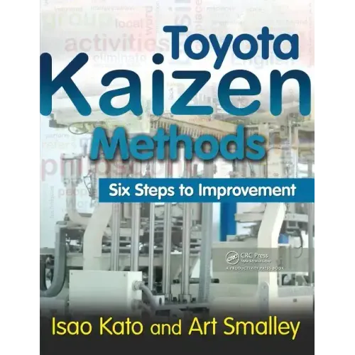 Toyota Kaizen Methods: Six Steps to Improvement