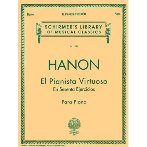 El Pianista Virtuoso in 60 Ejercicios - Complete: Spanish Text Schirmer Library of Classics Volume 1081 Piano Technique