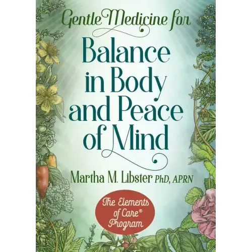 Gentle Medicine for Balance in Body and Peace of Mind