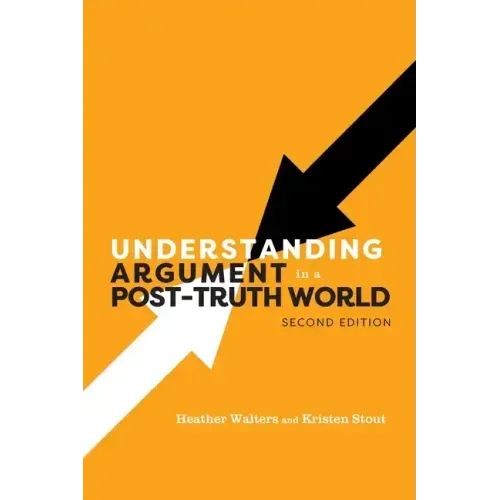 Understanding Argument in a Post-Truth World