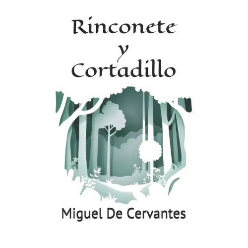 Rinconete y Cortadillo: Novela de Rinconete y Cortadillo de Miguel de Cervantes