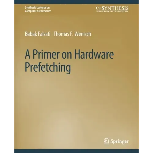 A Primer on Hardware Prefetching