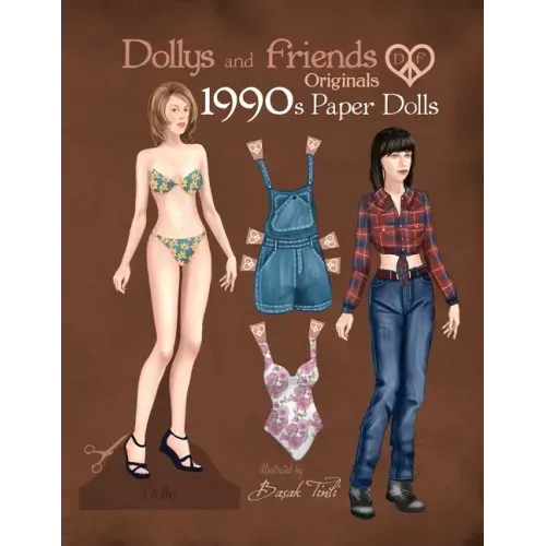 Dollys and Friends Originals 1990s Paper Dolls: Vintage Fashion Dress Up Paper Doll Collection with Iconic Nineties Retro Looks