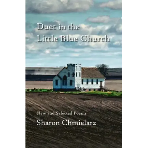 Duet in the Little Blue Church: New and Selected Poems