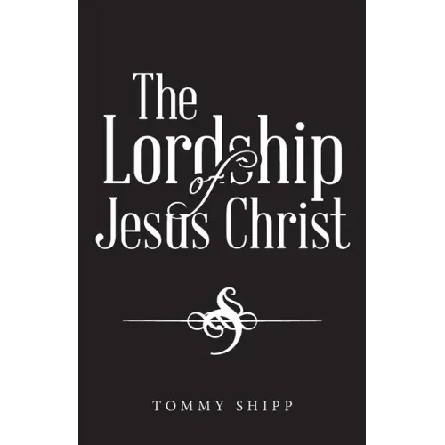 The Lordship of Jesus Christ