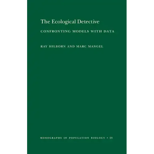 The Ecological Detective: Confronting Models with Data