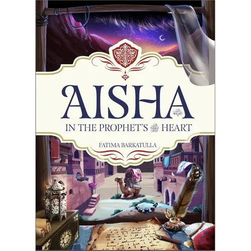 Aisha: In the Prophet's Heart