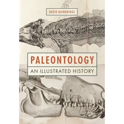 Paleontology: An Illustrated History