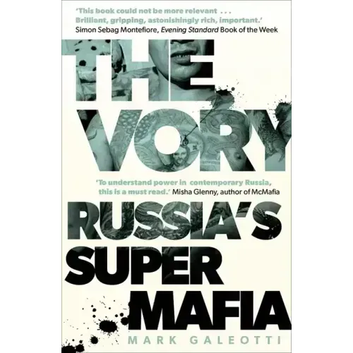 The Vory: Russia's Super Mafia