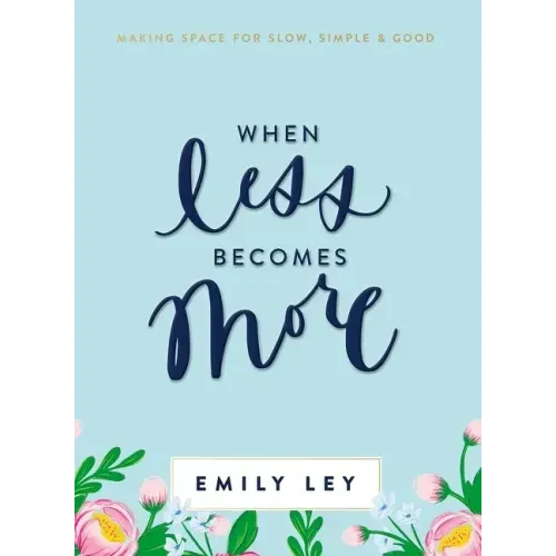 When Less Becomes More: Making Space for Slow, Simple, and Good