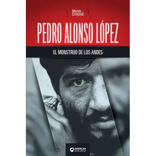 Pedro Alonso López, el monstruo de los Andes