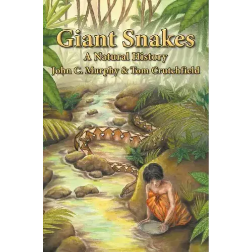 Giant Snakes: A Natural History