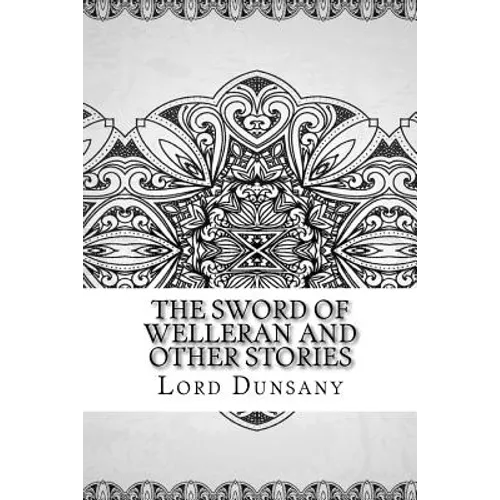 The Sword of Welleran and Other Stories