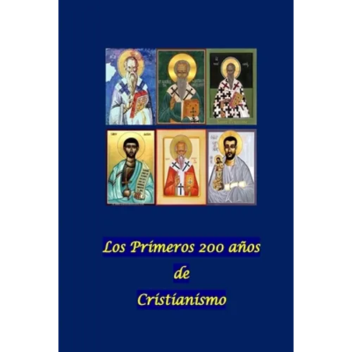 Los Primeros 200 años de Cristianismo