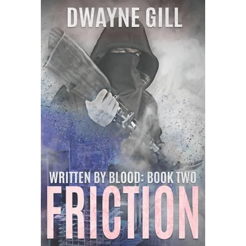 Friction: Written By Blood: Book Two