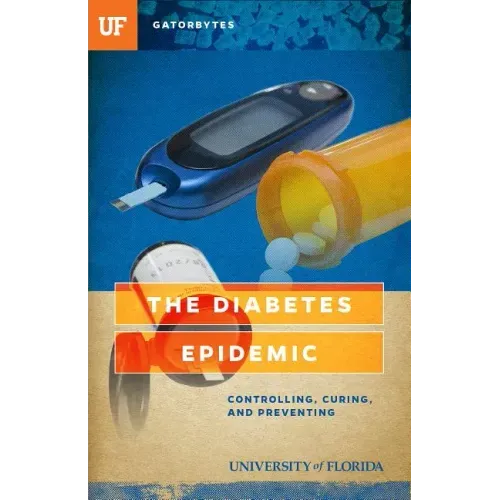 The Diabetes Epidemic: Controlling, Curing, and Prevention