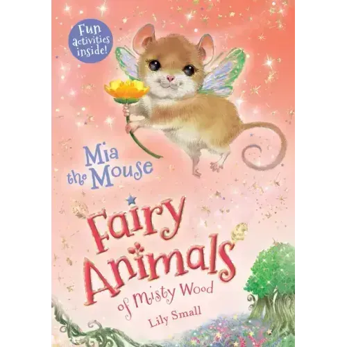 MIA the Mouse: Fairy Animals of Misty Wood
