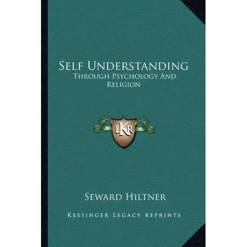 Self Understanding: Through Psychology and Religion