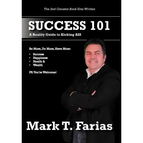 Success 101: A Reality Guide to Kicking ASS