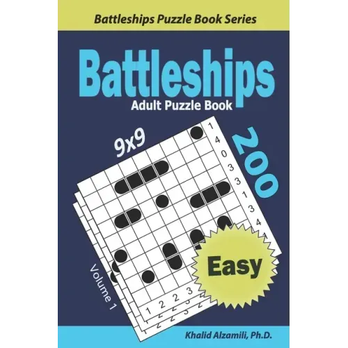Battleships Adult Puzzle Book: 200 Easy (9x9) Puzzles