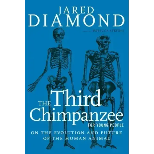 The Third Chimpanzee for Young People: On the Evolution and Future of the Human Animal