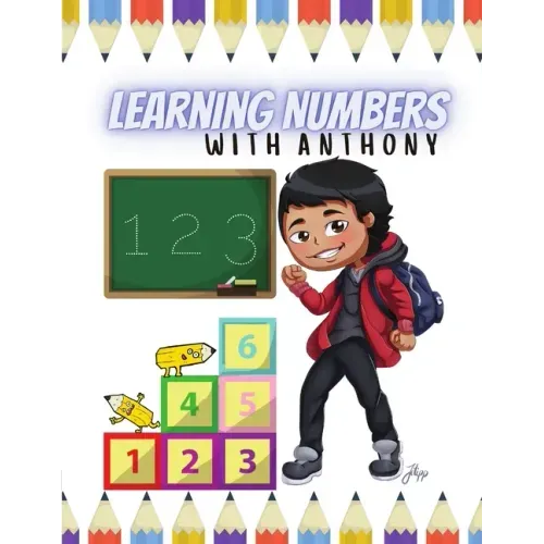 Learning Numbers With Anthony: The Anthony Series