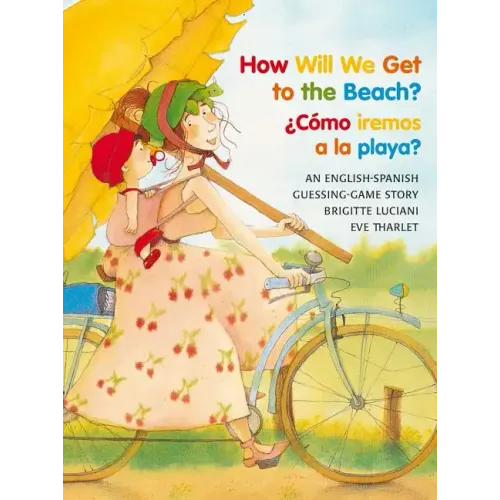 How Will We Get to the Beach?/Como Iremos a la Playa?